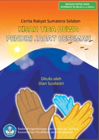 Kisah Tiga Dewa Pendiri Jagat Besemah