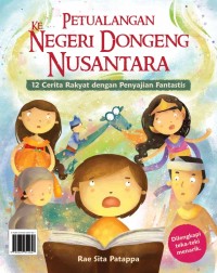 Petualangan ke Negeri Dongeng Nusantara