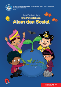 Buku Panduan Guru Ilmu Pengetahuan Alam dan Sosial untuk SD kelas IV